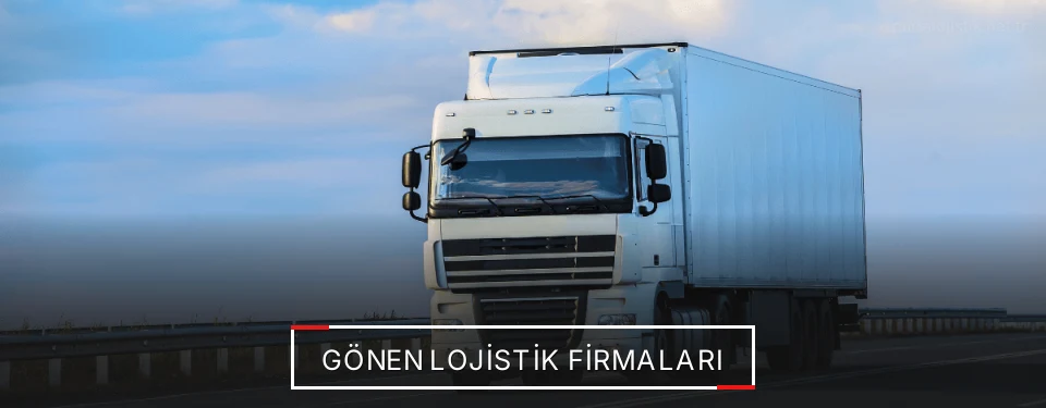 Gönen Lojistik Taşımacılık Gönen Lojistik Taşımacılık
