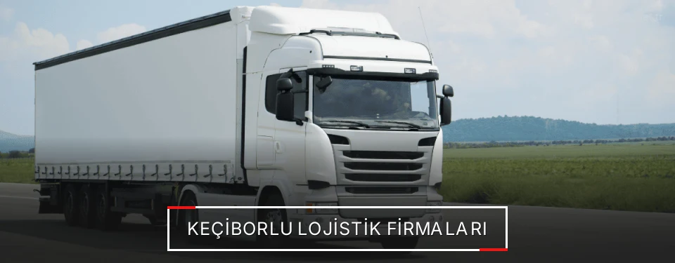 Keçiborlu Lojistik Taşımacılık