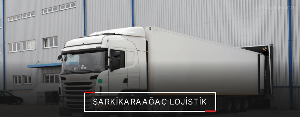 Şarkikaraağaç Lojistik Kargo Şarkikaraağaç Lojistik Kargo